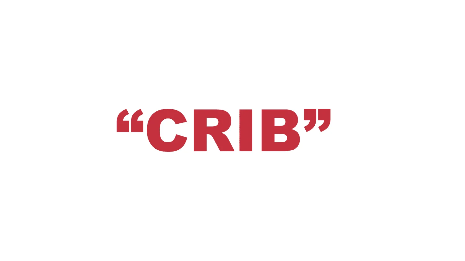What does “Crib” mean?