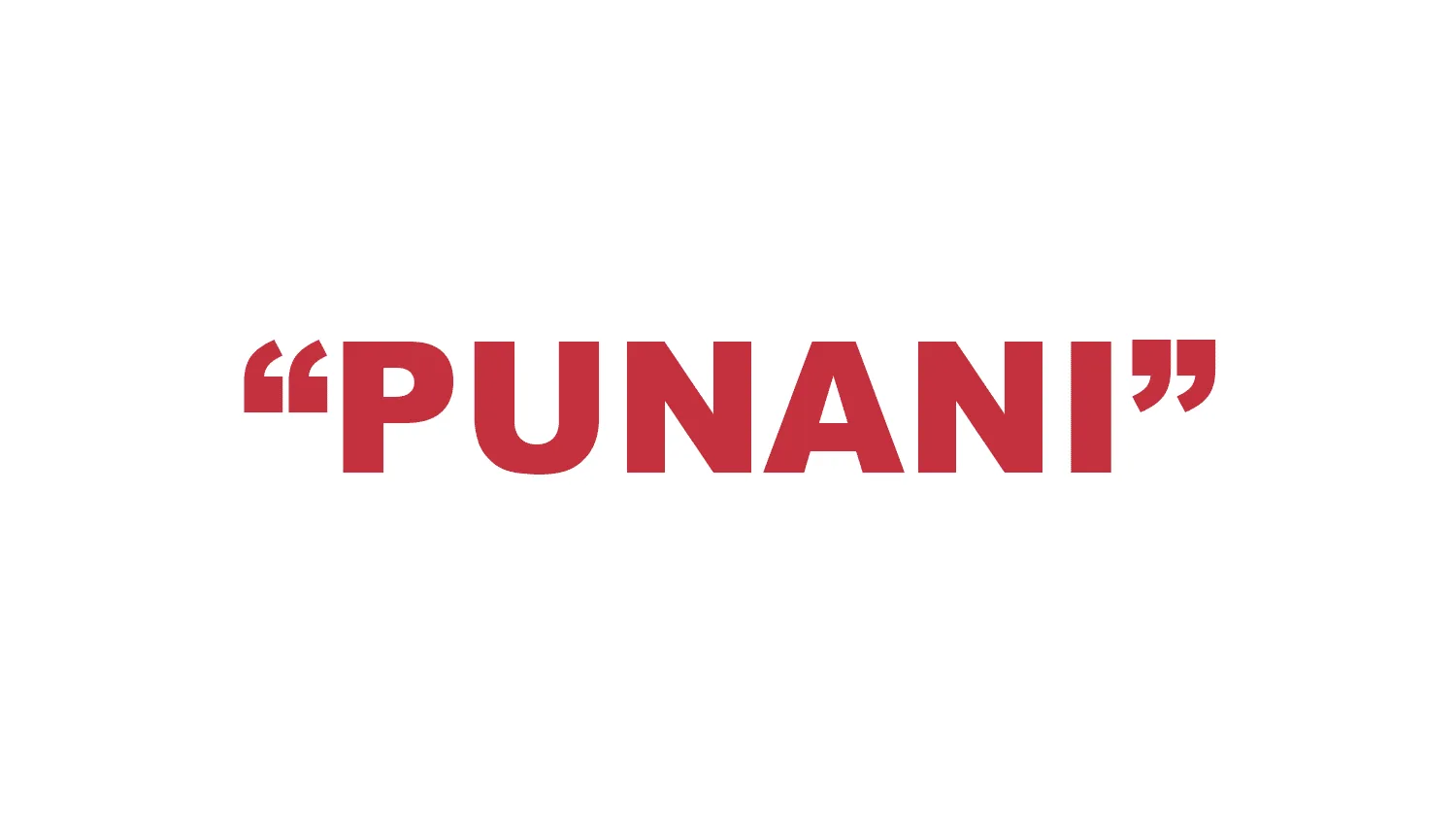What does “Punani” mean?