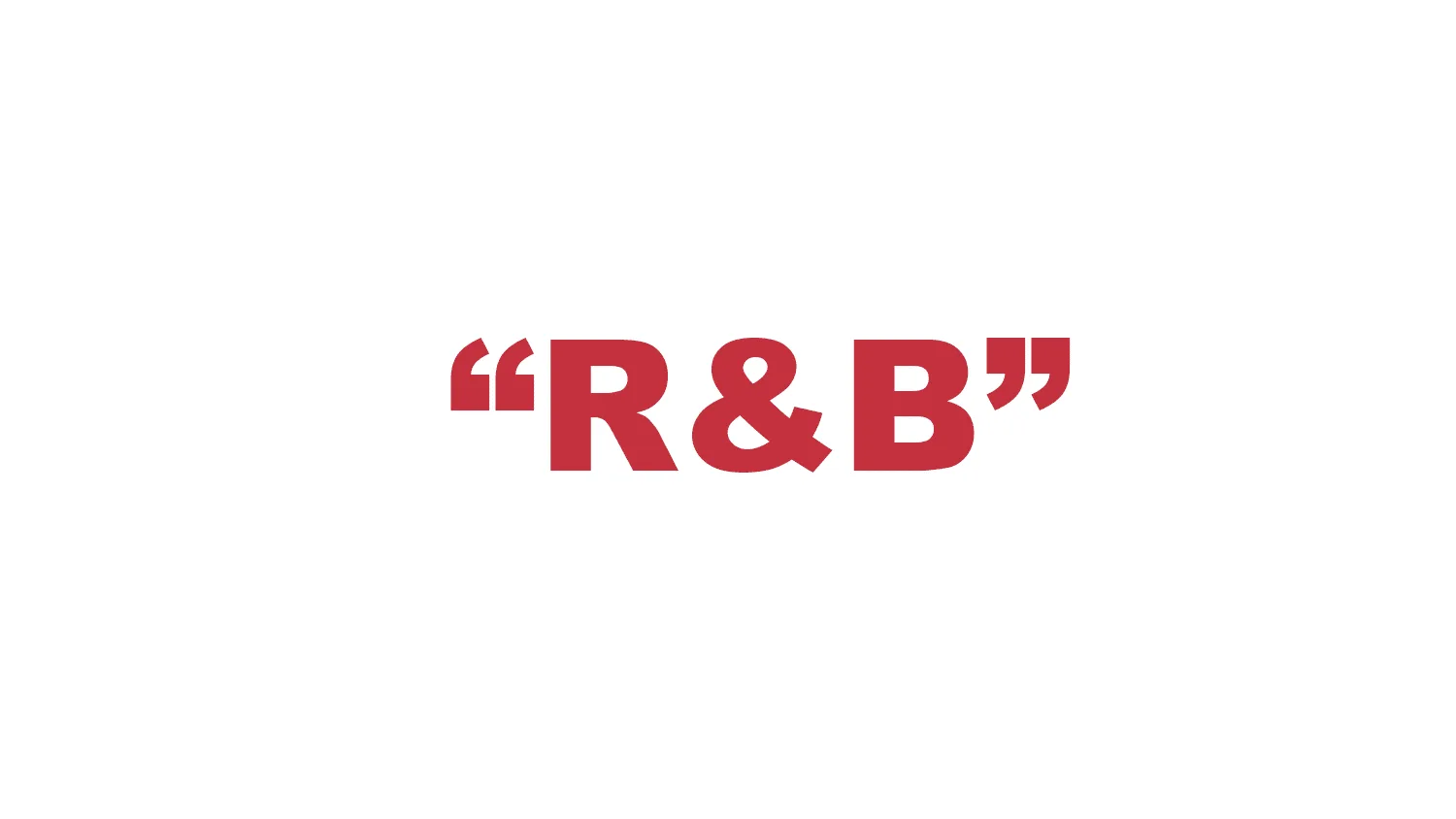 What does “R&B” stand for?