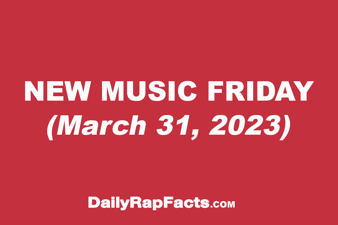 New Music Friday (March 31, 2023)