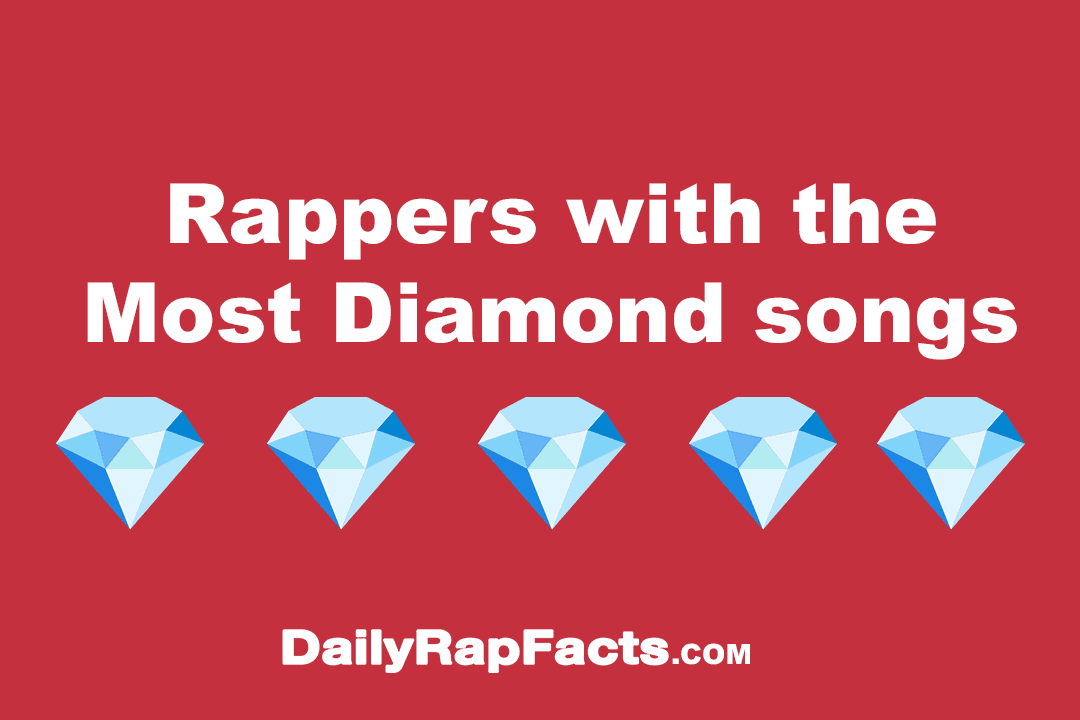 Rappers with the most Diamond songs