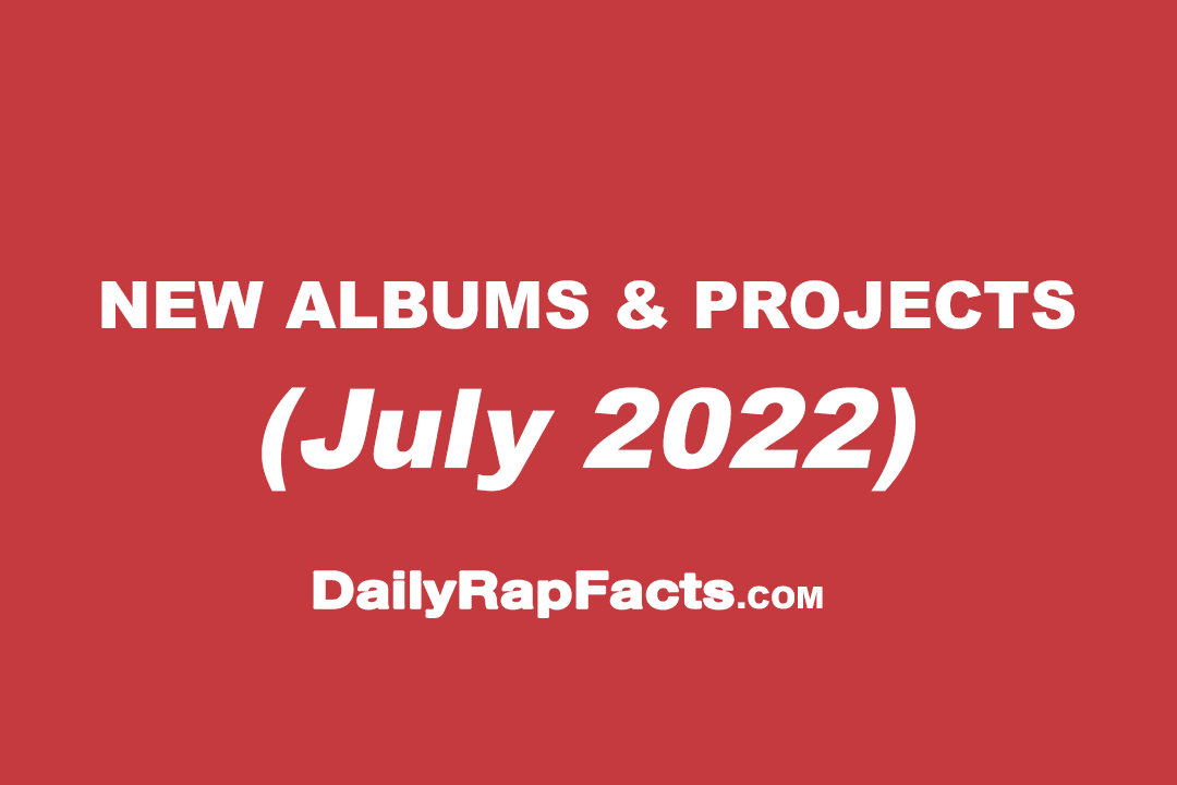 Albums & projects dropping July 2022