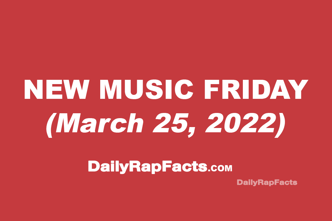 New Music Friday (March 25th, 2022)