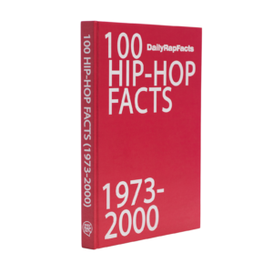 100 HIP HOP FACTS (1973-2000)
