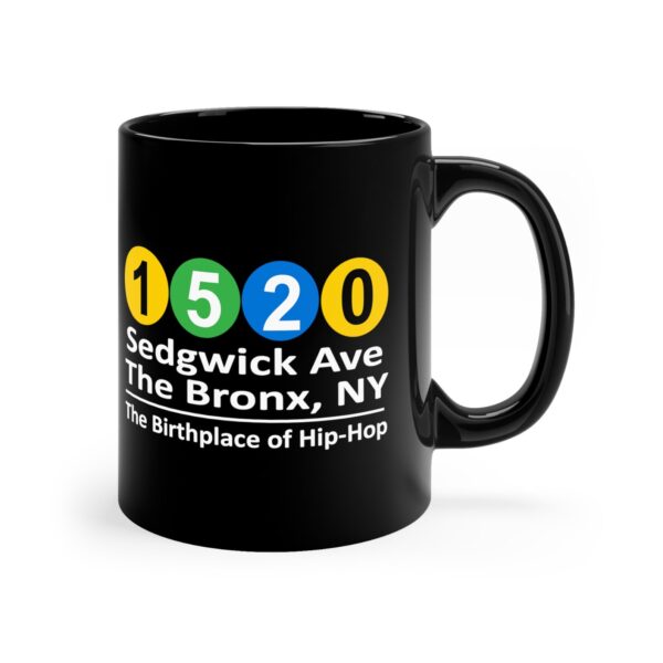 1520 Sedgwick Ave The Bronx The Birthplace of Hip Hop 11oz Black Mug