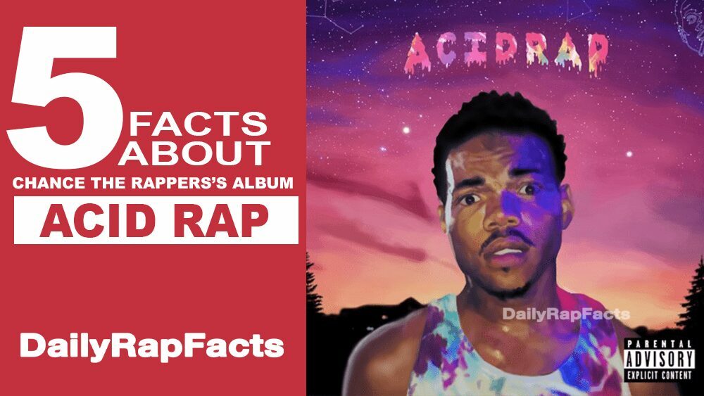 5 facts about "Acid Rap’