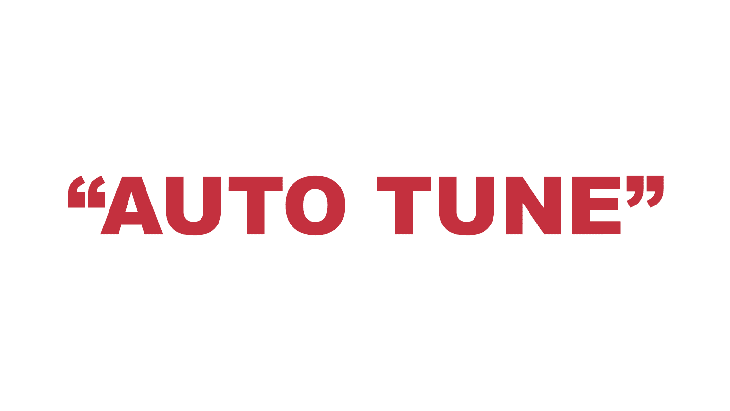 What does "Auto Tune" mean?