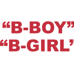 What does B-Boy & B-Girl mean?