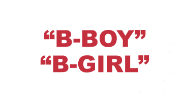What does B-Boy & B-Girl mean?