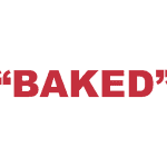What does "Baked" mean?