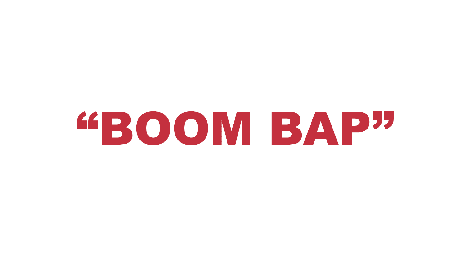 What does “Boom bap” mean? What does “Boom bap” mean?
