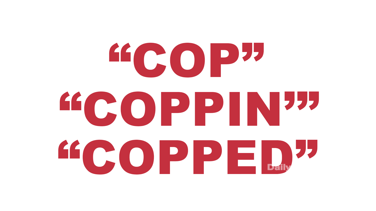 What does “Cop”, "Coppin'" and “Copped'” mean? What does “Cop”, "Coppin'" and “Copped'” mean?