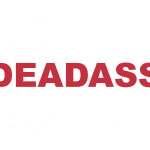 What does "Deadass" mean?