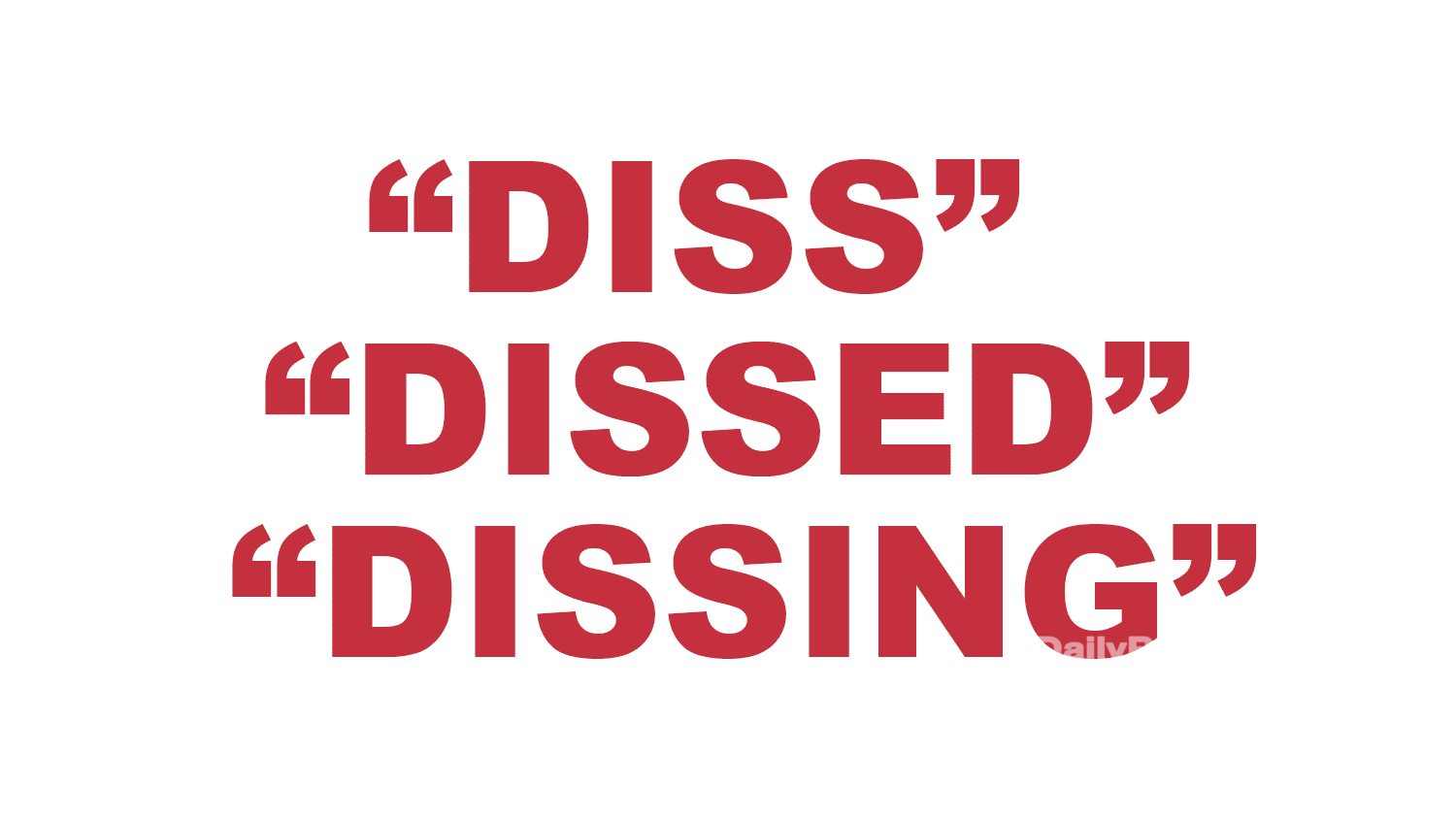 What does "Diss" "Dissed" or "Dissing" mean? What does "Diss" "Dissed" or "Dissing" mean?