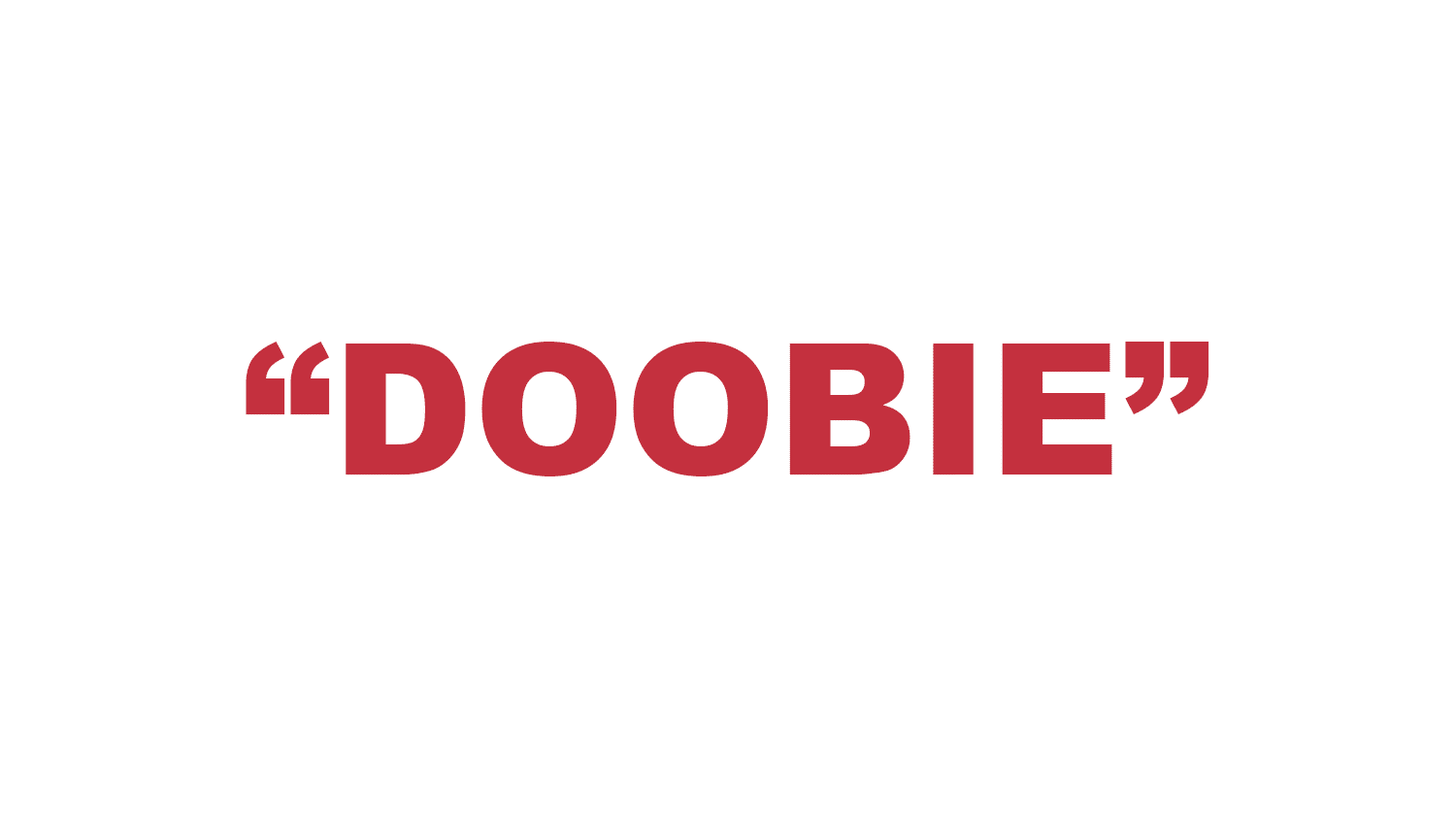 What does "Doobie" mean? What does "Doobie" mean?