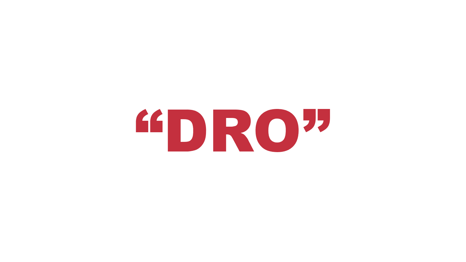What does "Dro" mean? What does "Dro" mean?