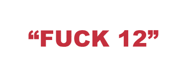 What does "Fuck 12" mean?