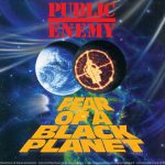 Public Enemy’s "Fear of a Black Planet" was the first hip-hop album to be enshrined in the National Recording Registry