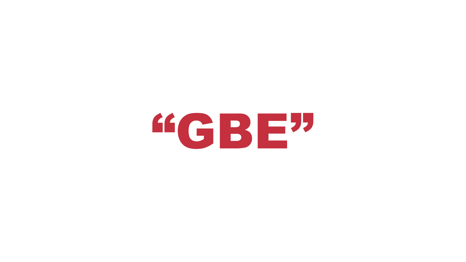 What does "GBE" mean? What does "GBE" mean?