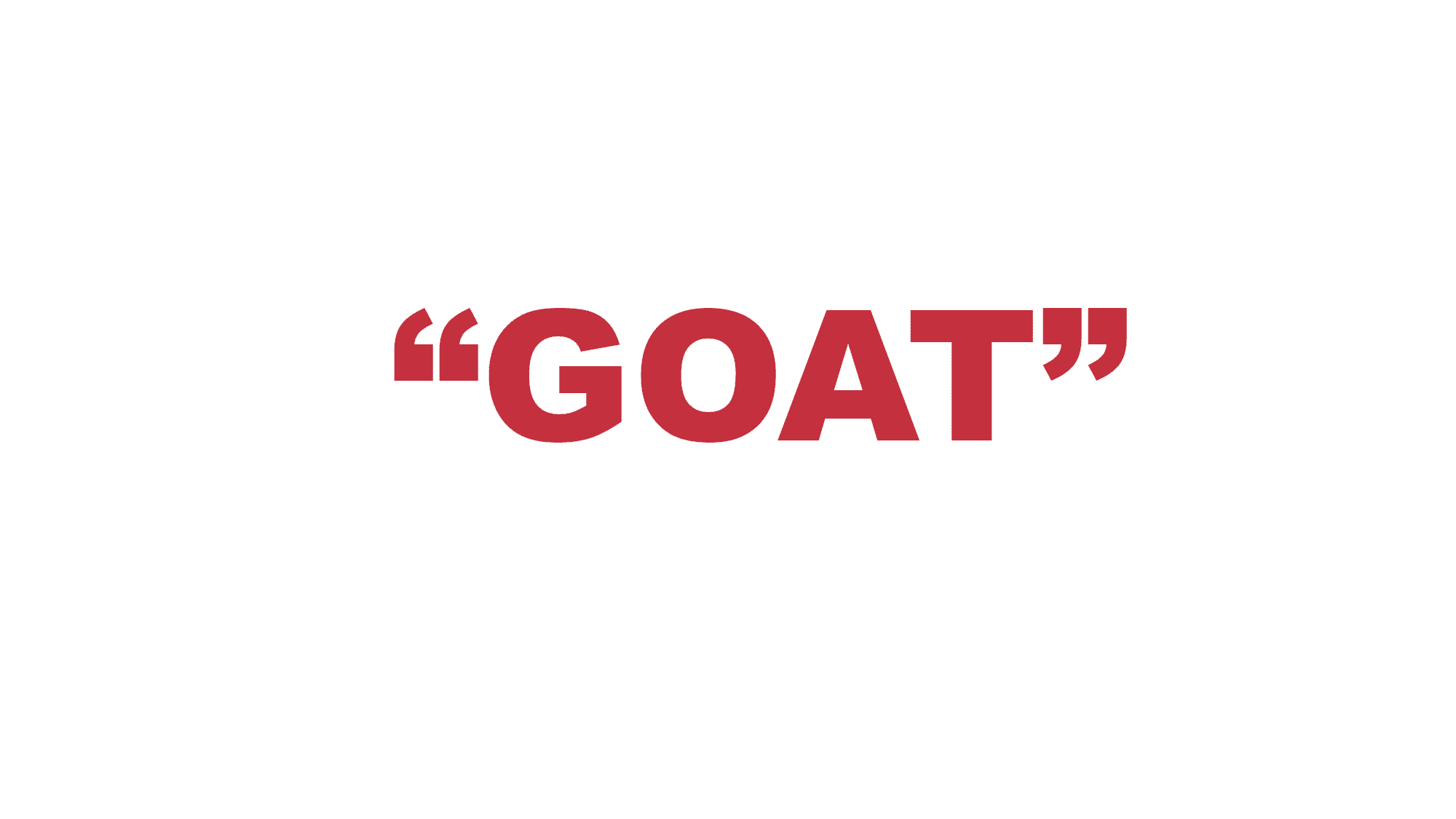 What does "GOAT" or "G.O.A.T." mean? What does "GOAT" mean?