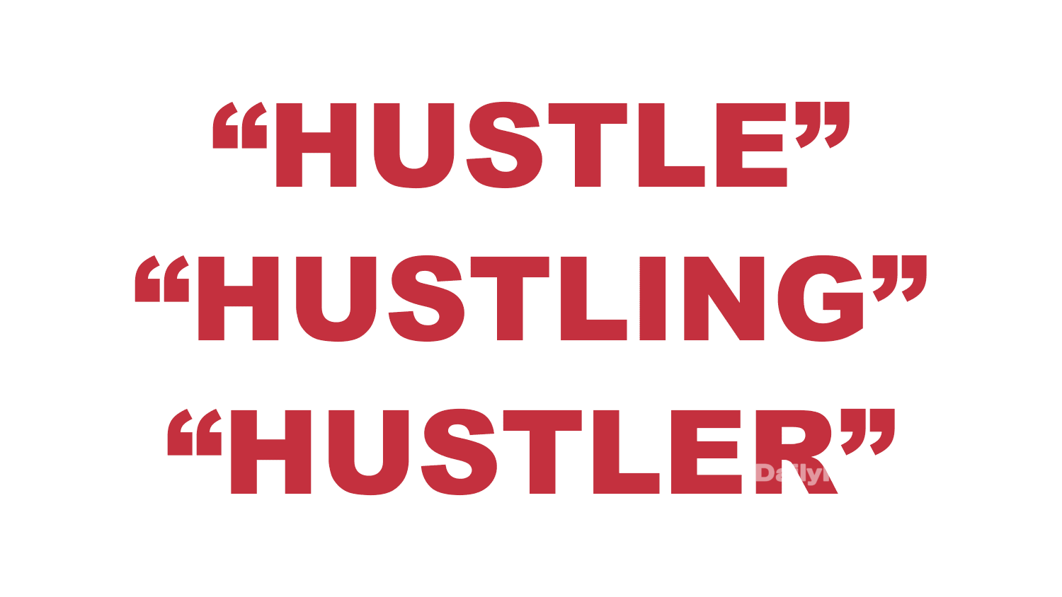 What does "Hustle", "Hustling", or "Hustler" mean? What does "Hustle", "Hustling", or "Hustler" mean?
