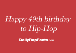 Happy 49th Birthday to Hip-Hop