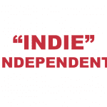 What does "Indie" or "Independent" mean?