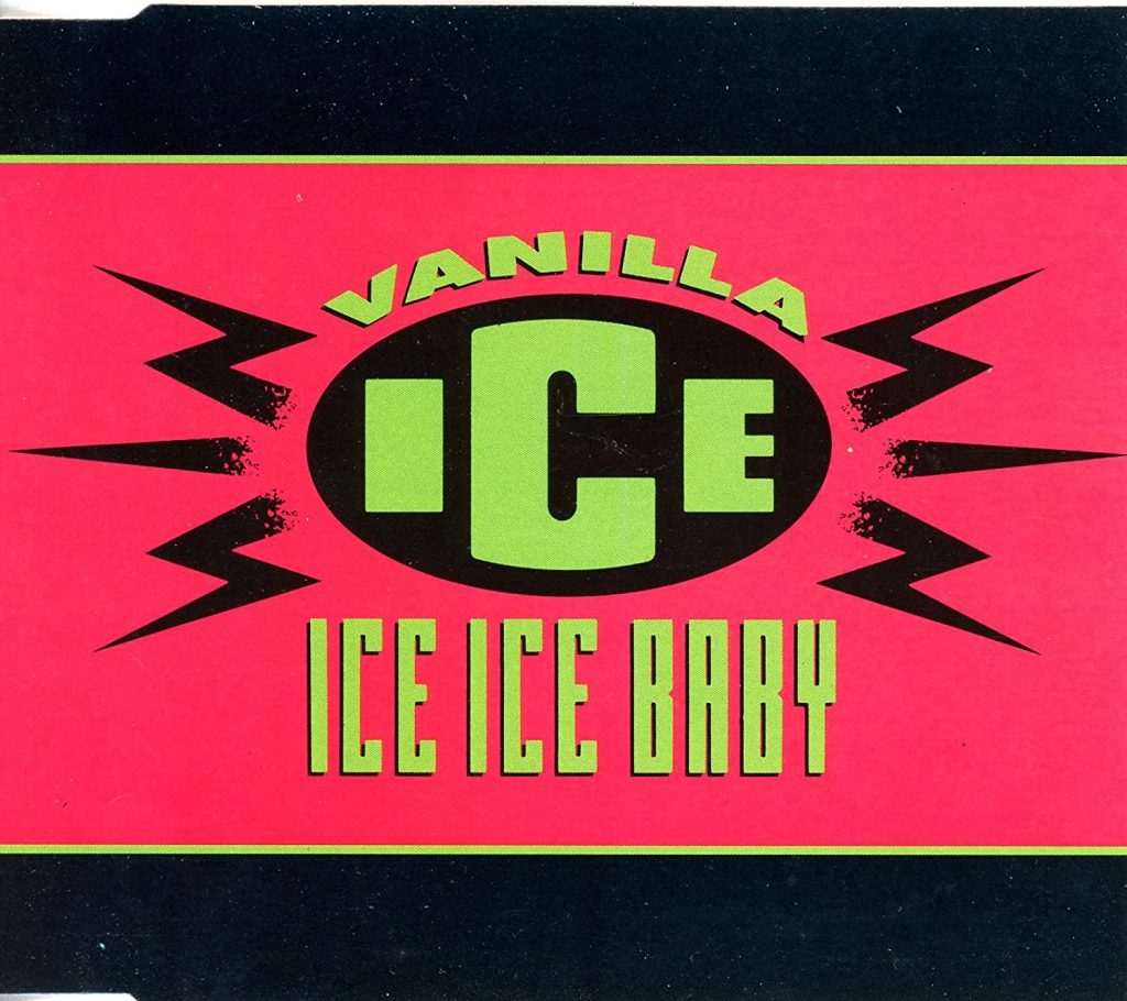 Vanilla Ice's ‘Ice Ice Baby' was the first Hip-Hop single to go No. 1 in the UK