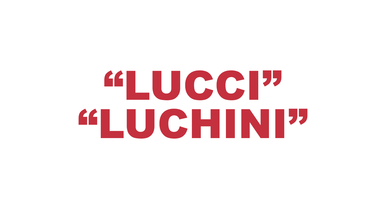 What does “Lucci” and "Luchini" mean? What does “Lucci” and "Luchini" mean?