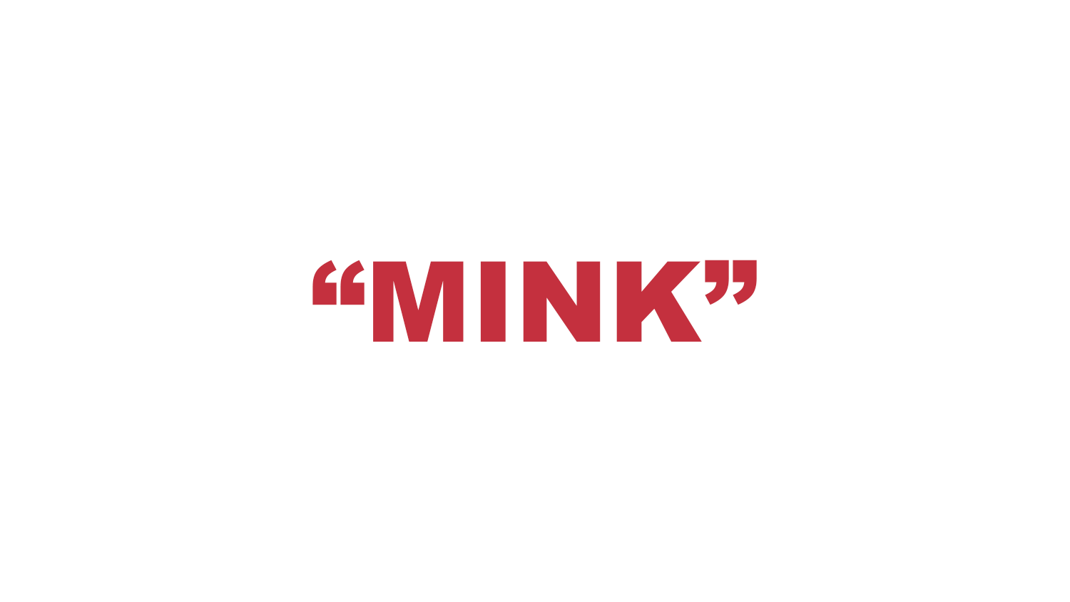 What does "Mink" mean?