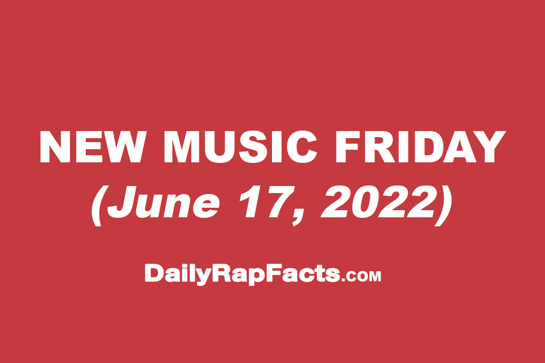 New Music Friday (June 17th, 2022) New Music Friday (June 17th, 2022)