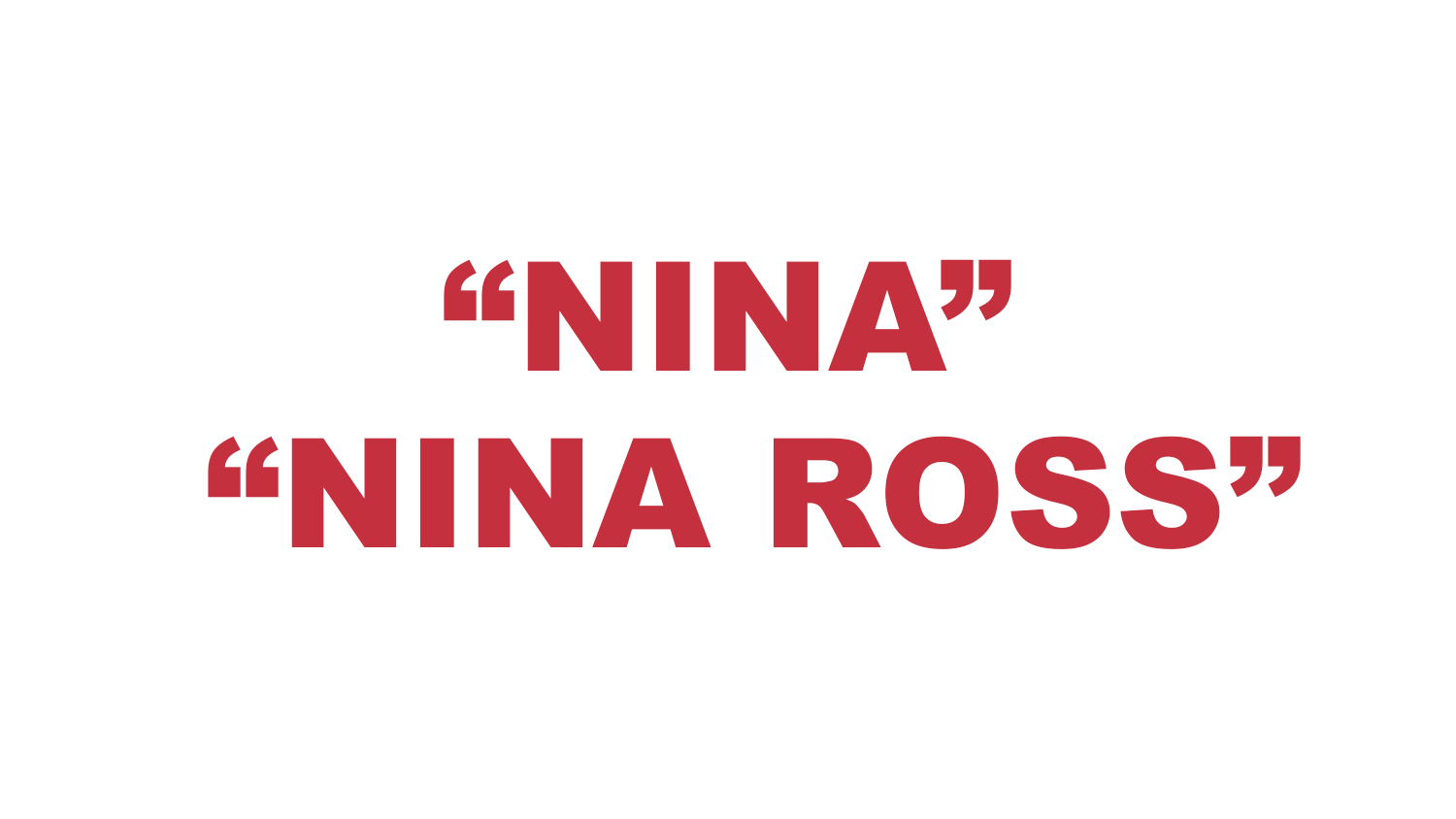 What does "Nina" or "Nina Ross" mean? What does "Nina" or "Nina Ross" mean?