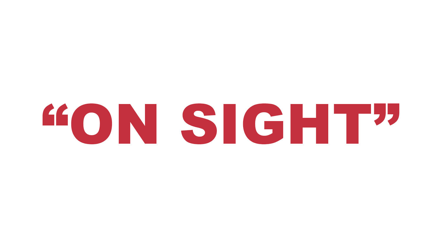 What does "On Sight" mean?