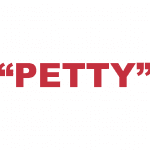 What does "Petty" mean?