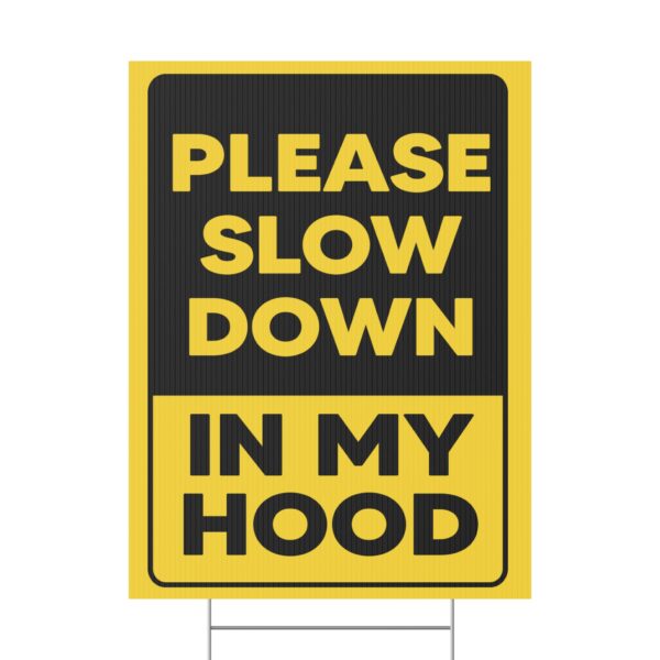 Please Slow Down In My Hood