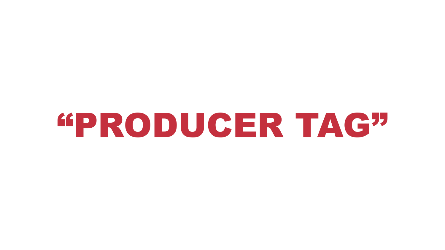 What does a"Producer Tag" mean?
