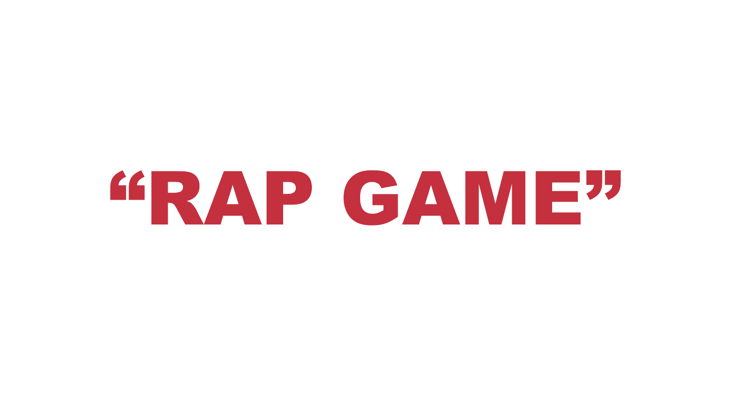 What does "Rap Game" mean? What does "Rap Game" mean?
