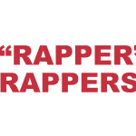 What does "Rapper" or “Rappers” mean?