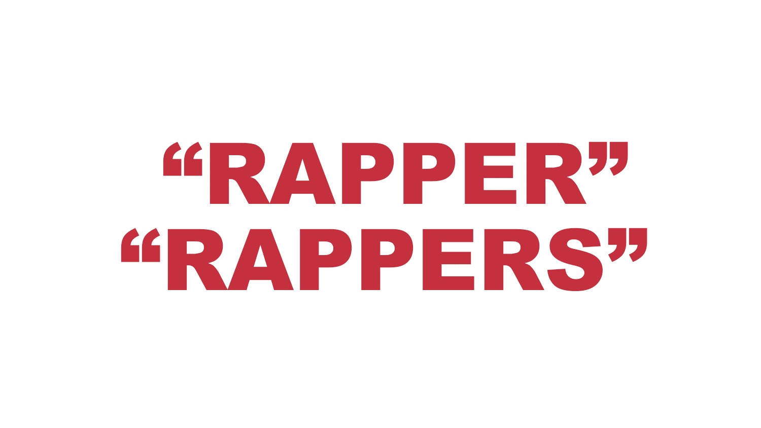 What does "Rapper" or “Rappers” mean? What does "Rapper" or “Rappers” mean?