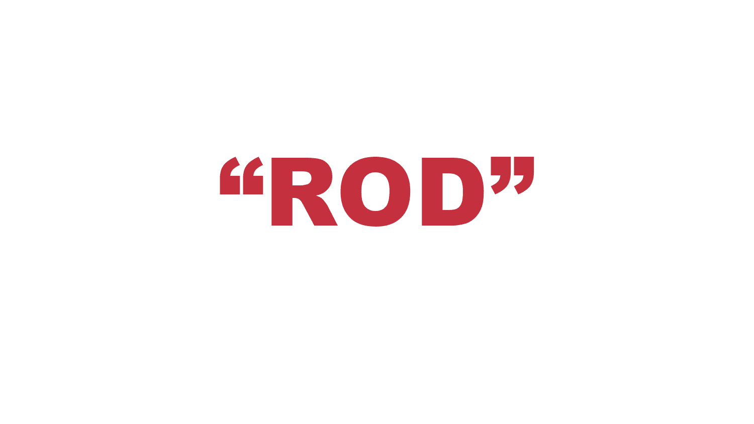 What does a “Rod” mean? What does a “Rod” mean?