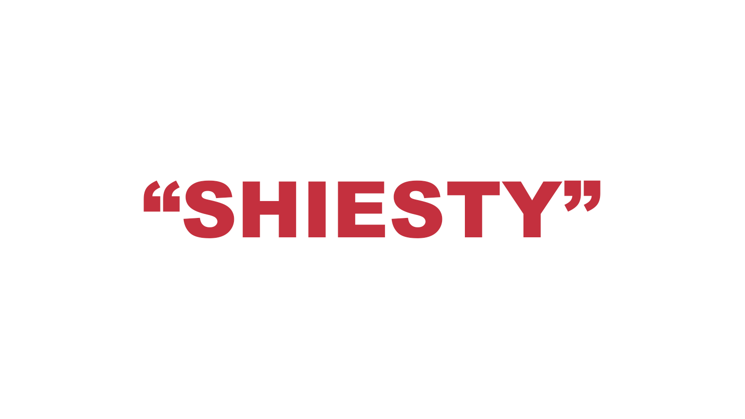 What does "Shiesty" mean?