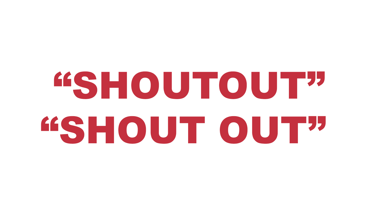 What does "Shoutout" or "Shout out" mean? What does "Shoutout" or "Shout out" mean?