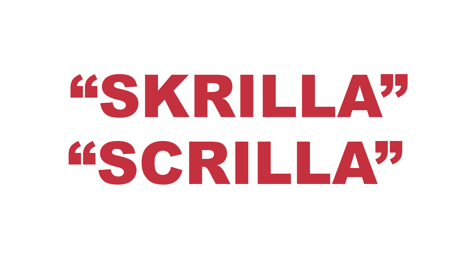 What does "Skrilla" and "Scrilla" mean? What does "Skrilla" or "Scrilla" mean?