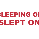 What does “Sleeping on” or “Slept on” mean?