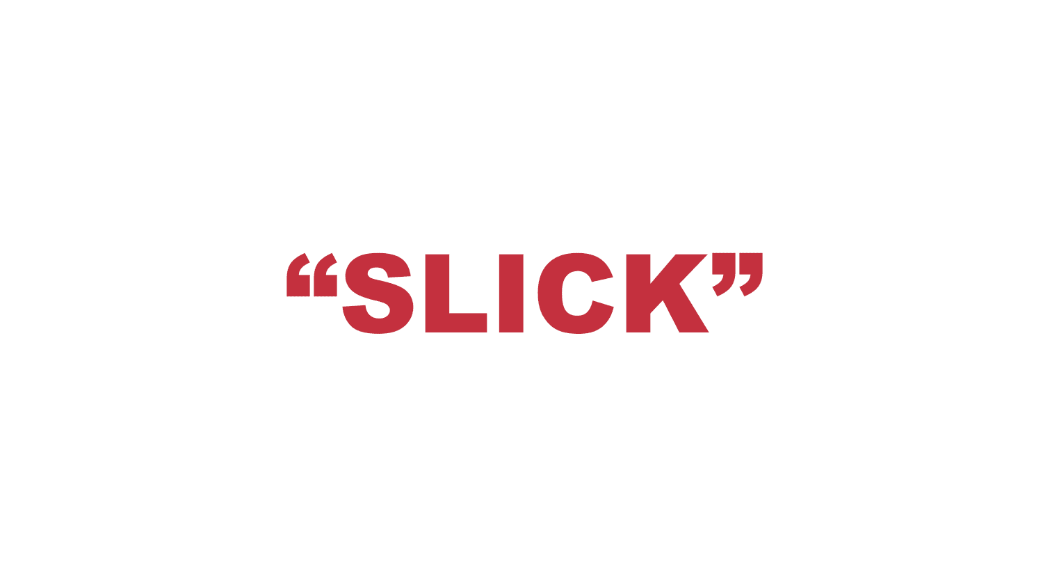 What does "Slick" mean? What does "Slick" mean?