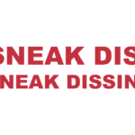 What does "Sneak diss" or "Sneak dissing" mean?