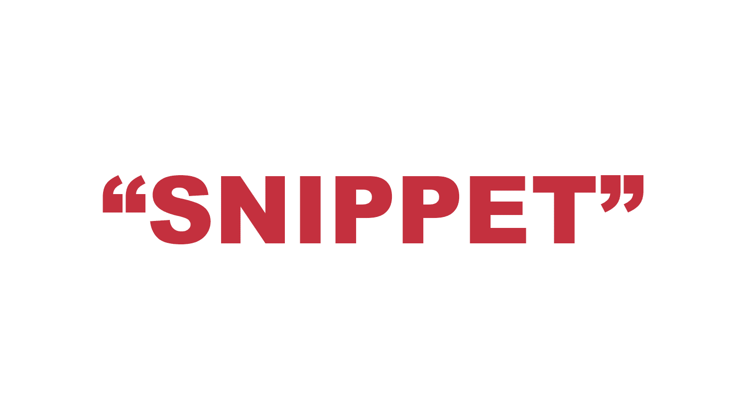 What does “Snippet” mean?