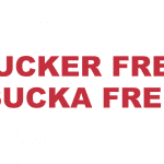 What does "Sucker free" or “Sucka free” mean?