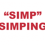 What does "Simp" and "Simping" mean?