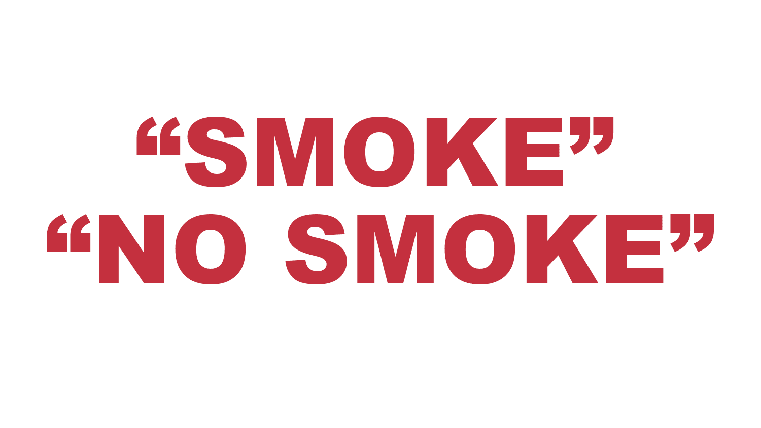 What does “Smoke” and "No Smoke" mean?